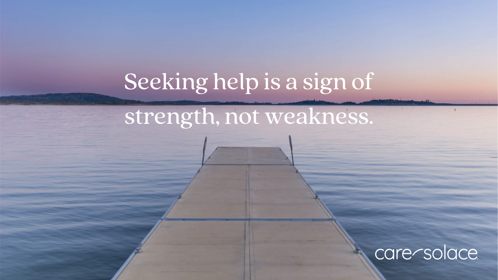 Seeking help is a sign of strength, not weakness.