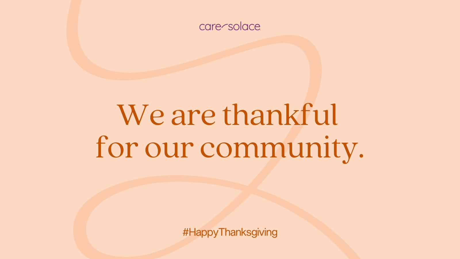 Care Solace - We are thankful for our community. #Happy Thanksgiving