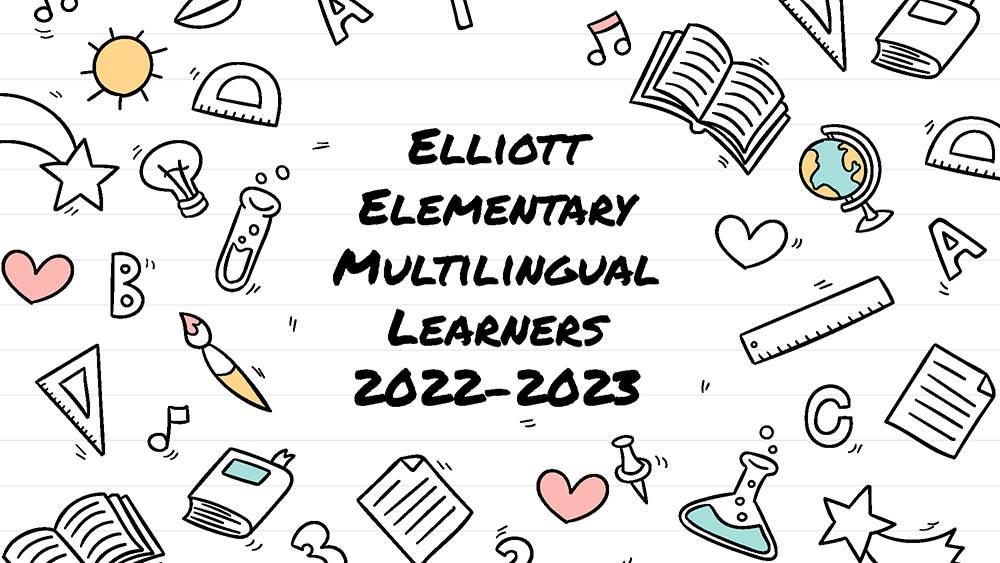 Elliott Elementary Multilingual Learners 2022-2023