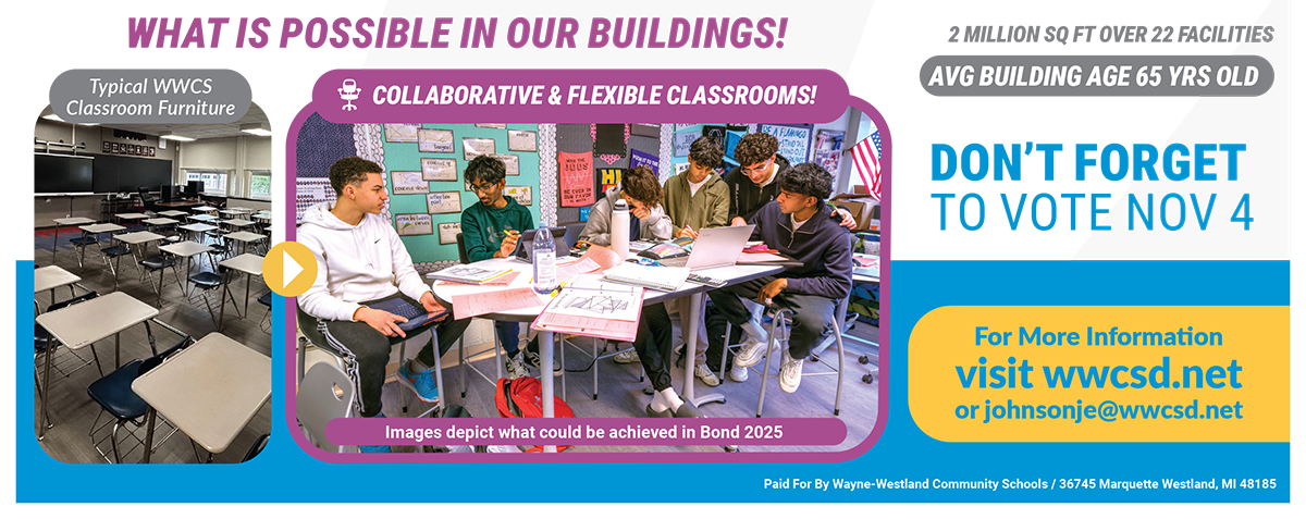 What is possible in our buildings! 2 million square feet over 22 facilities. Average building age of 65 years old. Picture of Typical WWCS  Classrrom furniture. Collaborative and flexible classrooms! Don't forget to vote November 4.  For more information visit wwcsd.net or johnsonje@wwcsd.net Paid for my Wayne-Westland Community Schools - 36745 Marquette Westland, MI 48185