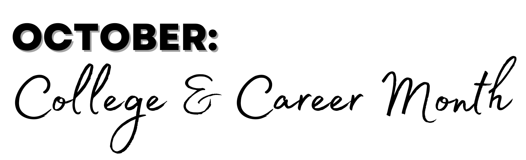 October - College and Career Month