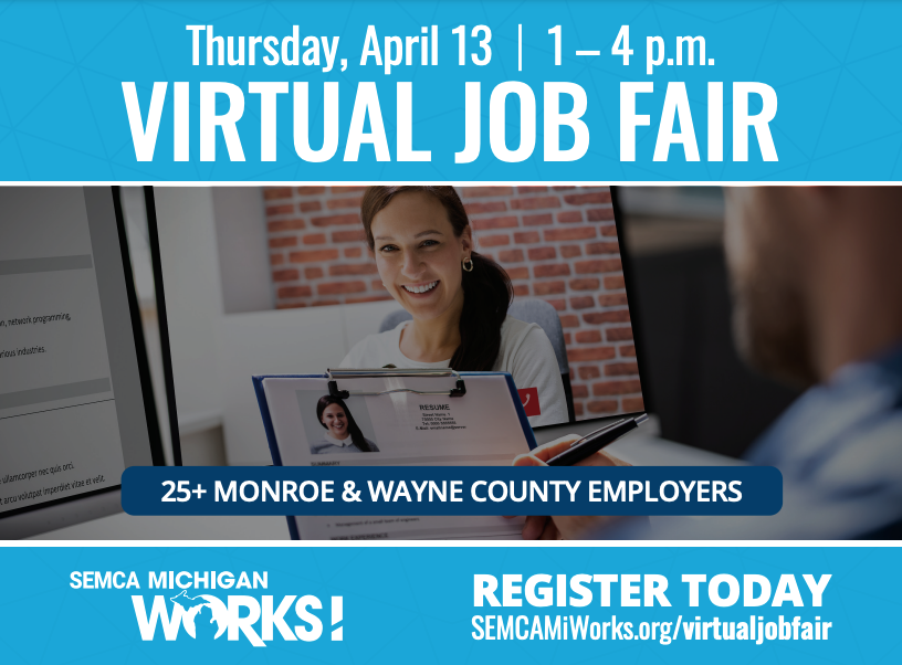 Virtual Job Fair - Thursday April 13 by SEMCA Michigan Register Today