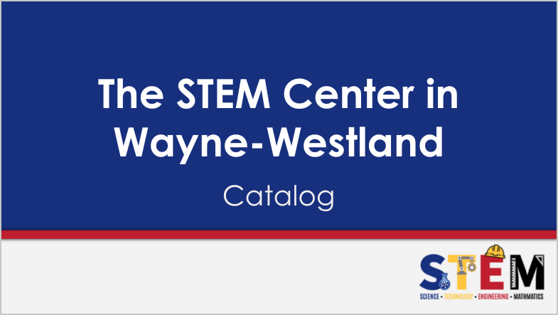 The STEM Center in Wayne-Westland Catalog