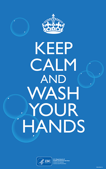 Keep Calm and Wash Your Hands - CDC